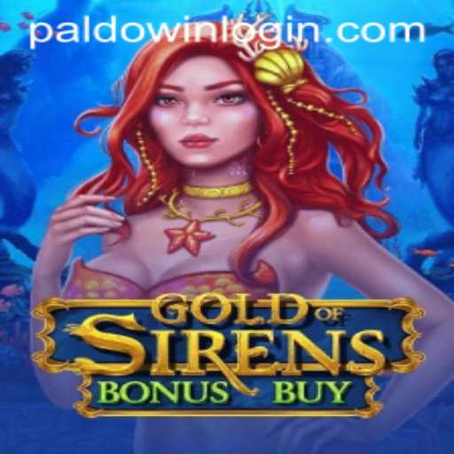 GoldofSirensBonusBuy: A Mesmerizing Adventure with PaldoWin